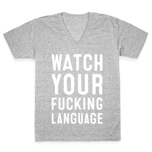 Watch Your F***ing Language V-Neck Tee Shirt