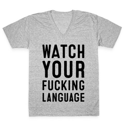Watch Your F***ing Language V-Neck Tee Shirt