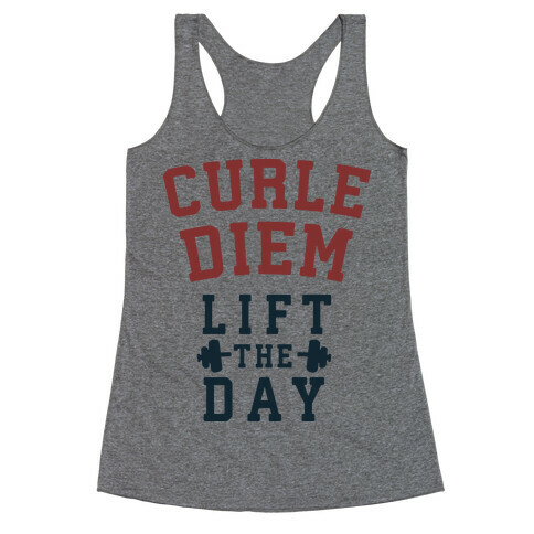 Curle Diem: Lift the Day Racerback Tank Top