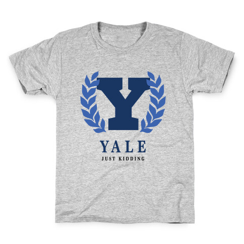 Yale (Just Kidding) Kids T-Shirt