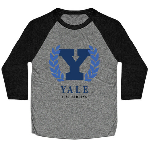 Yale (Just Kidding) Baseball Tee