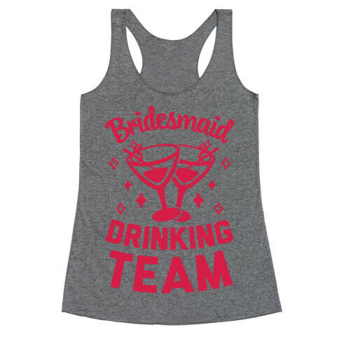 Bridesmaid Drinking Team Racerback Tank Top