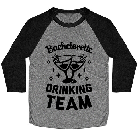 Bachelorette Drinking Team Baseball Tee