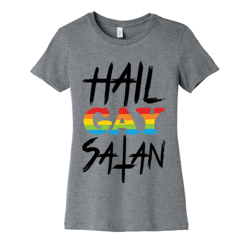 Hail Gay Satan Womens T-Shirt