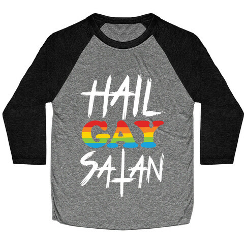 Hail Gay Satan Baseball Tee