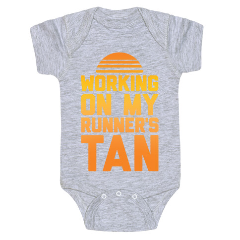 Working On My Runner's Tan Baby One-Piece
