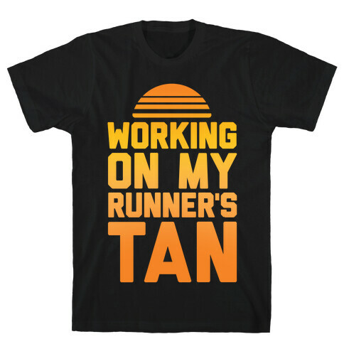 Working On My Runner's Tan T-Shirt