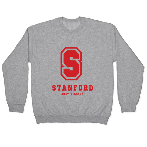 Stanford (Just Kidding) Pullover