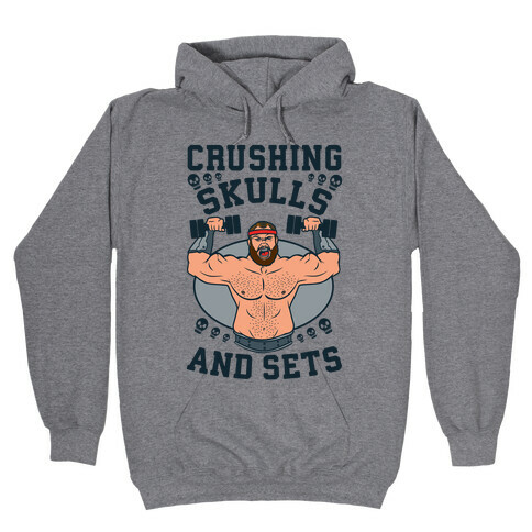 Crushing Skulls and Sets Hooded Sweatshirt