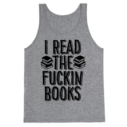 I Read the F***ing Books Tank Top