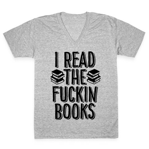 I Read the F***ing Books V-Neck Tee Shirt