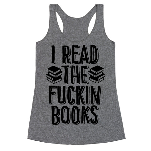 I Read the F***ing Books Racerback Tank Top