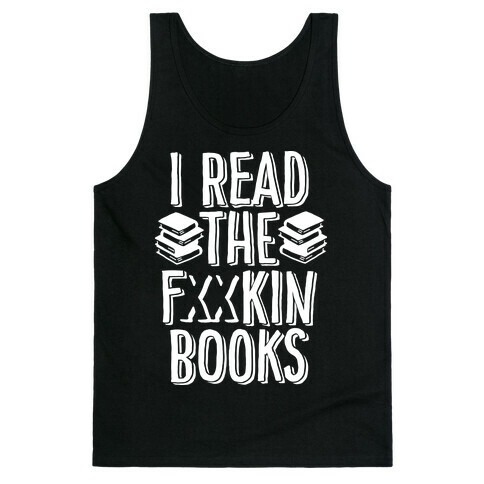 I Read the F***ing Books (Censored) Tank Top