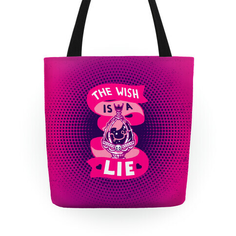 The Wish Is A Lie Tote Tote