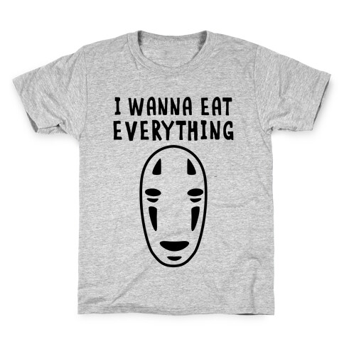 I Wanna Eat Everything Kids T-Shirt