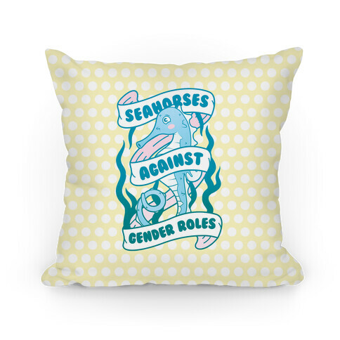 SEAHORSES AGAINST GENDER ROLES Pillow