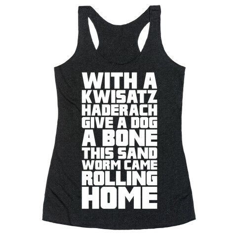 With A Kwisatz Haderach Give A Dog A Bone Racerback Tank Top