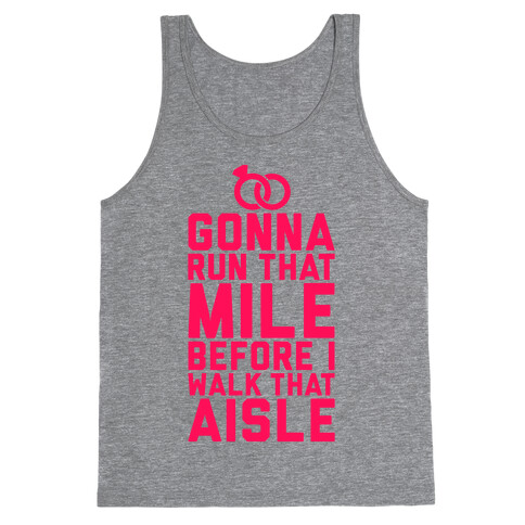 Gonna Run That Mile Before I Walk That Aisle Tank Top