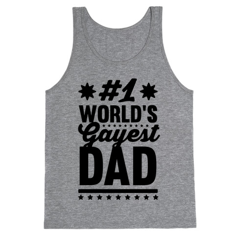 #1 World's Gayest Dad Tank Top