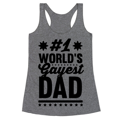 #1 World's Gayest Dad Racerback Tank Top