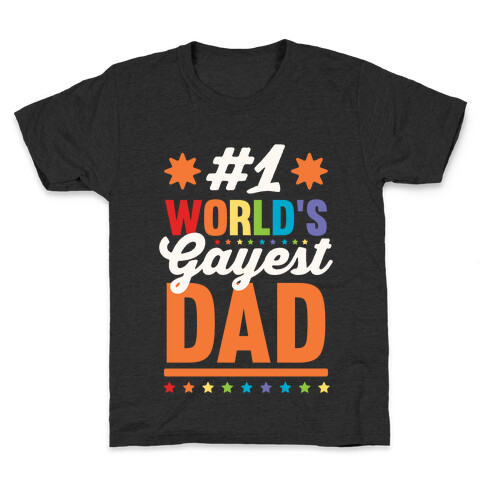 #1 World's Gayest Dad Kids T-Shirt