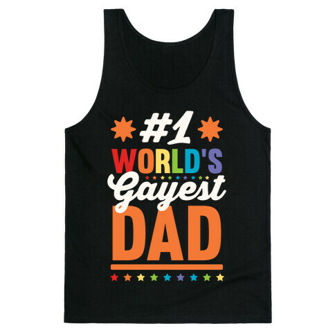 #1 World's Gayest Dad Tank Top