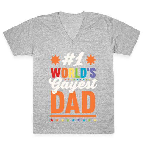 #1 World's Gayest Dad V-Neck Tee Shirt