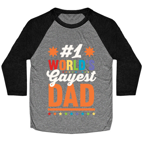 #1 World's Gayest Dad Baseball Tee