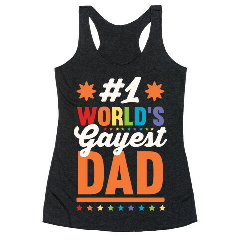 #1 World's Gayest Dad Racerback Tank Top