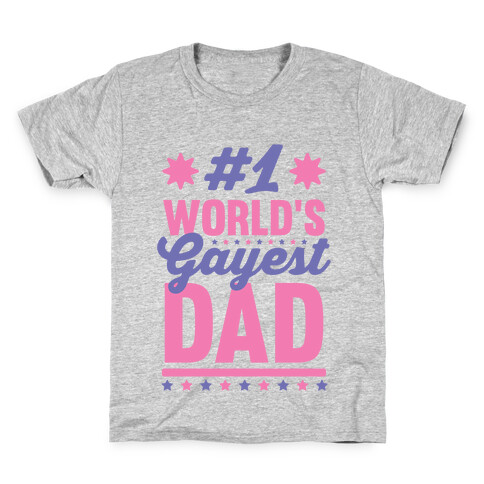 #1 World's Gayest Dad Kids T-Shirt