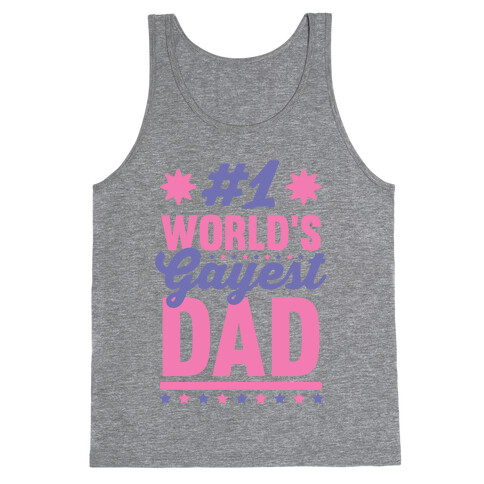 #1 World's Gayest Dad Tank Top