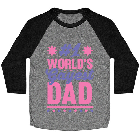 #1 World's Gayest Dad Baseball Tee