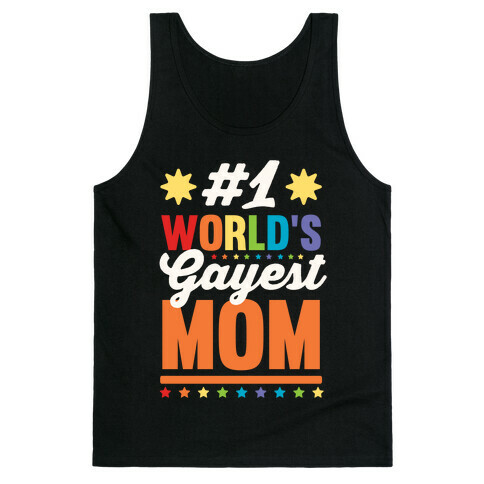 #1 World's Gayest Mom Tank Top
