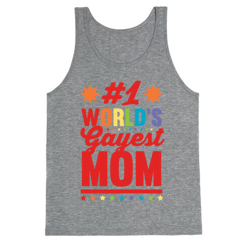 #1 World's Gayest Mom Tank Top