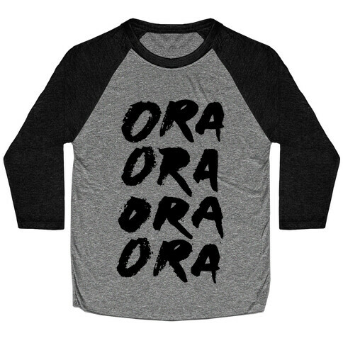 Ora Ora Ora Ora Baseball Tee