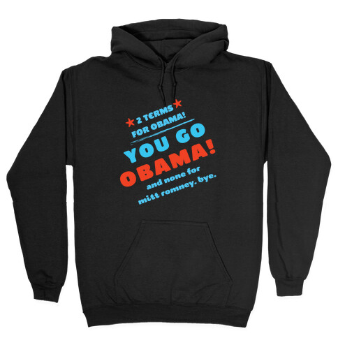 You Go Obama! (Mean Girls) Hooded Sweatshirt