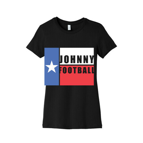 Texas Johnny Football Womens T-Shirt