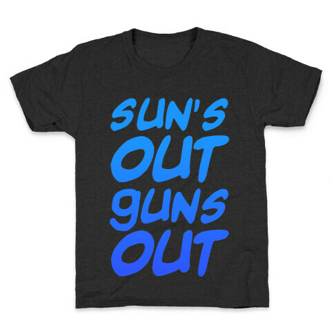 Sun's Out Guns Out (Blue) Kids T-Shirt