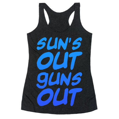 Sun's Out Guns Out (Blue) Racerback Tank Top