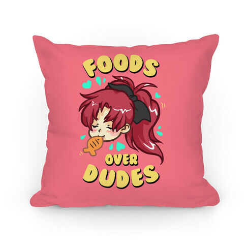 Foods Over Dudes Parody Pillow