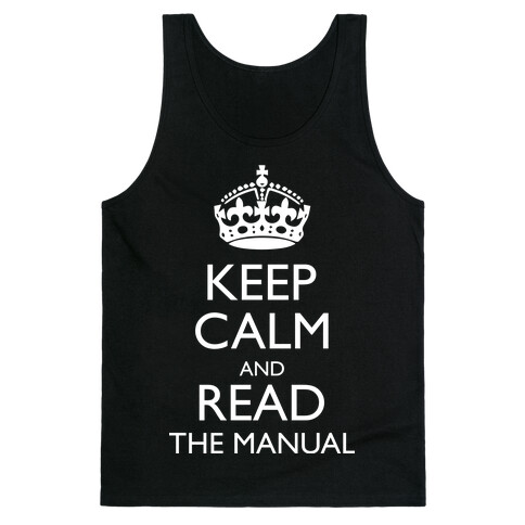 Keep Calm and Read The Manual Tank Top
