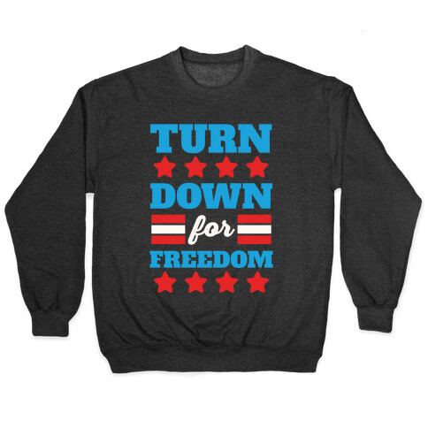 Turn Down for Freedom Pullover