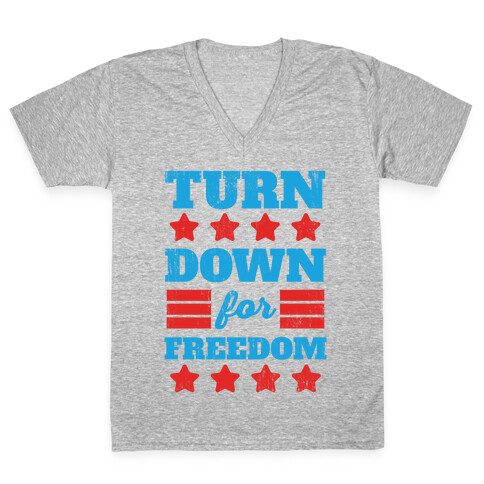 Turn Down for Freedom V-Neck Tee Shirt