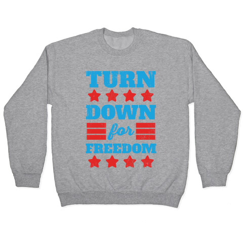 Turn Down for Freedom Pullover