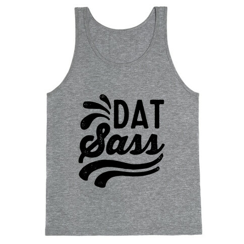 Dat Sass Tank Top