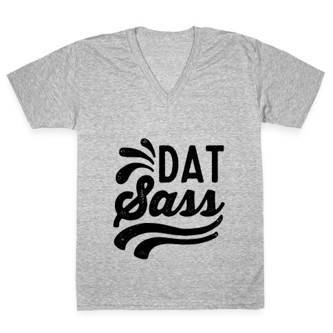 Dat Sass V-Neck Tee Shirt