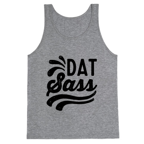 Dat Sass Tank Top