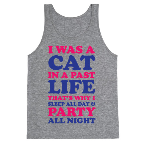I Was a Cat in a Past Life That's Why I Sleep All Day Tank Top