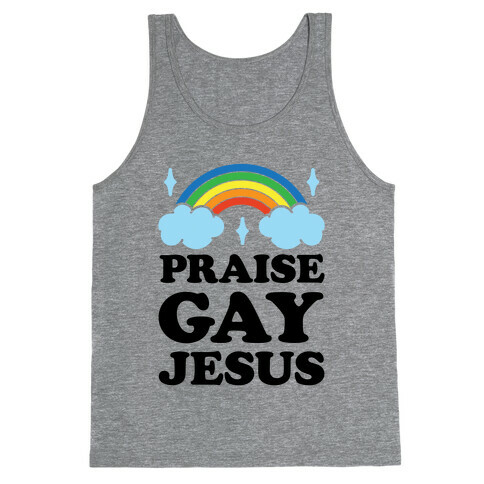 Praise Gay Jesus Tank Top