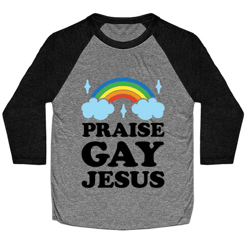 Praise Gay Jesus Baseball Tee